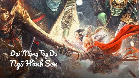 Đại Mộng Tây Du: Ngũ Hành Sơn - Đại Mộng Tây Du: Ngũ Hành Sơn