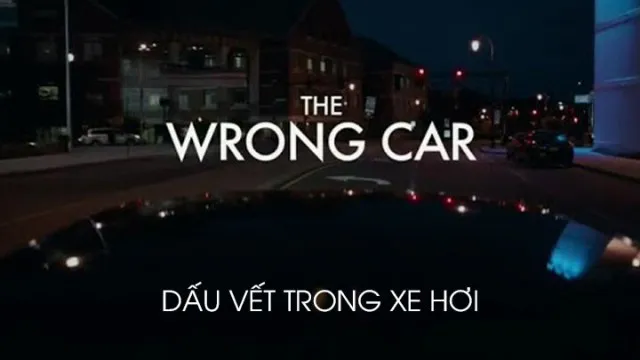 Dấu Vết Trong Xe Hơi - Dấu Vết Trong Xe Hơi