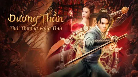 Dương Thần: Thái Thượng Vong Tình - Dương Thần: Thái Thượng Vong Tình