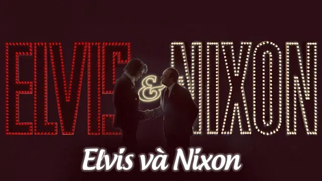 Elvis và Nixon Elvis và Nixon