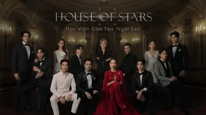 House of Stars: Học Viện Đào Tạo Ngôi Sao House of Stars: Học Viện Đào Tạo Ngôi Sao