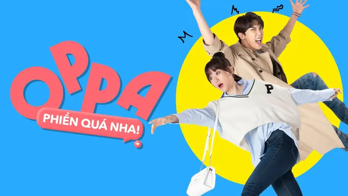 Oppa phiền quá nha - Oppa phiền quá nha