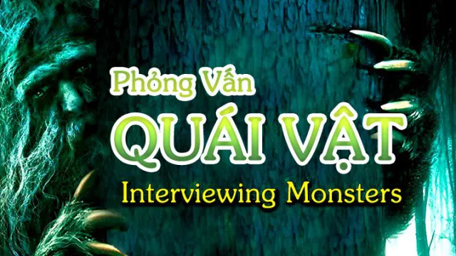 Phỏng Vấn Quái Vật Phỏng Vấn Quái Vật