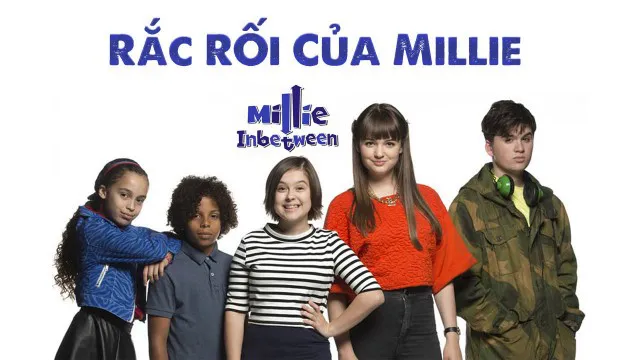 Rắc Rối Của Millie - Rắc Rối Của Millie