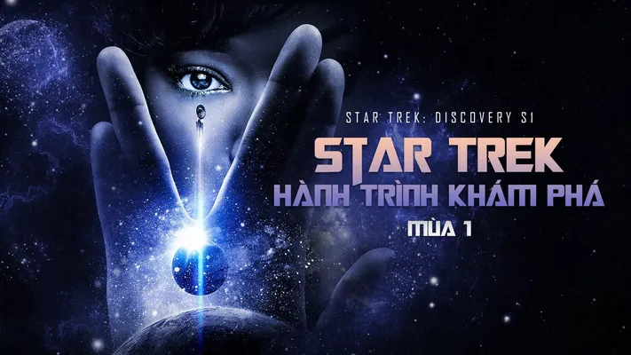 Star Trek: Hành Trình Khám Phá (Mùa 1) Star Trek: Hành Trình Khám Phá (Mùa 1)