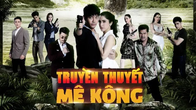 Truyền Thuyết Mê Kông - Truyền Thuyết Mê Kông